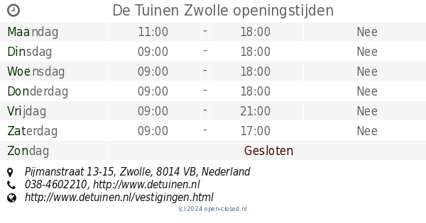 De Tuinen Zwolle openingstijden, Pijmanstraat 1315